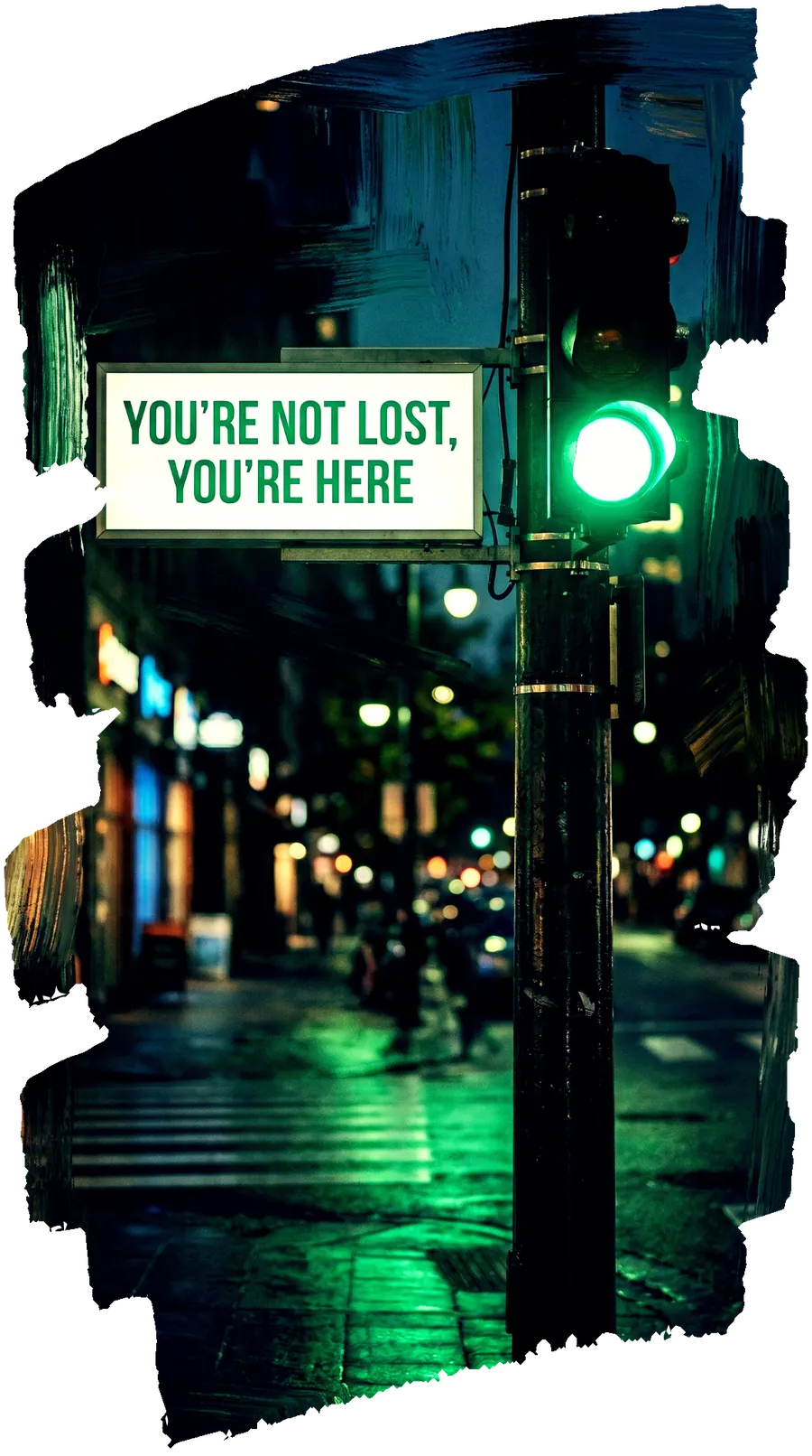 You're not lost, you're here